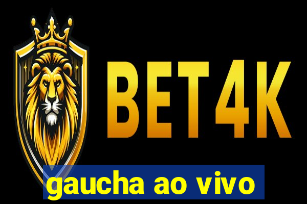 gaucha ao vivo